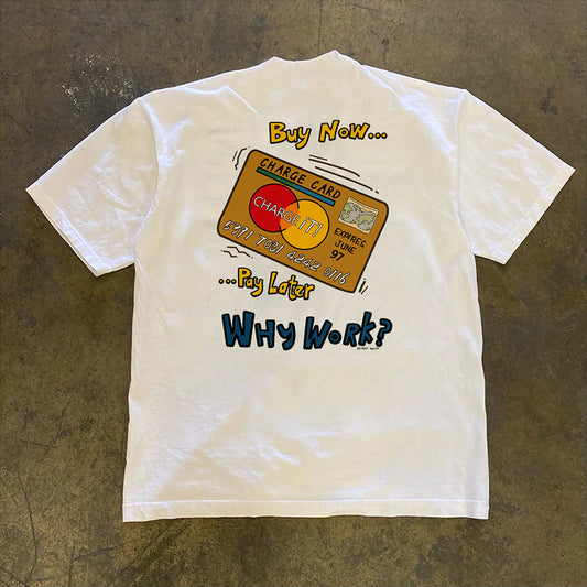 Why Work Tee